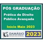 Pós Graduação em Prática de Direito Público Avançada - Turma Maio 2023 - 06 meses (DAMÁSIO 2023)